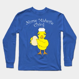 Nurse Midwife Chick Long Sleeve T-Shirt